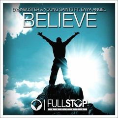 Dynnbuster & Young Saints feat. Enya Angel - Believe [OUT NOW!]