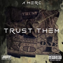 A.Merc - Trust Them