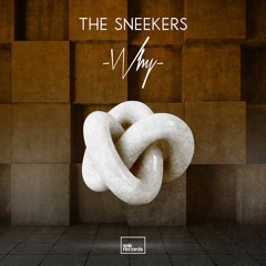 The Sneekers - Why (Extended Mix)