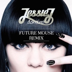 Jessie J - Domino (Future Mouse Remix)