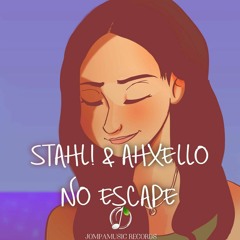 Stahl! & Ahxello - No Escape