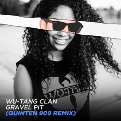 Wu-Tang Clan - Gravel Pit (Quinten 909 Remix)