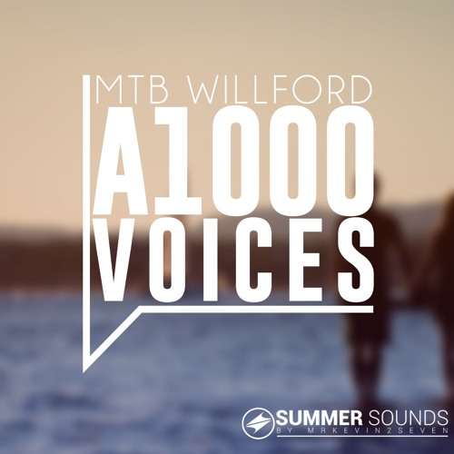 MTB Willford - A Thousand Voices [Summer Sounds Release]