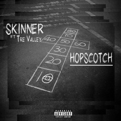 Hopscotch ft. Tre Valley