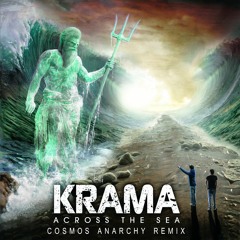 Krama - Across The Sea (Cosmos Anarchy Remix)