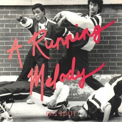 A Running Melody 003 - Kris Guilty