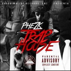 PHEZK - TRAP HOUSE (PROD. GAMER BOOMIN)