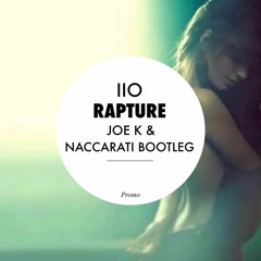 Iio - Rapture (Joe K & Naccarati 2016 Bootleg)- Supported by Paul Oakenfold