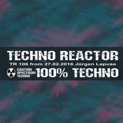 Techno Reactor