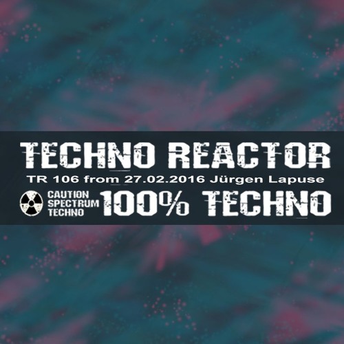 Techno Reactor