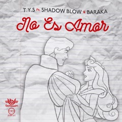 Eso No Es Amor (Ft. T.Y.S & Baraka) (Prod. Pitukey)