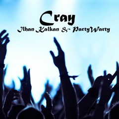 Cray (Ft. PartyWarty)