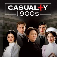 Casualty 1900s