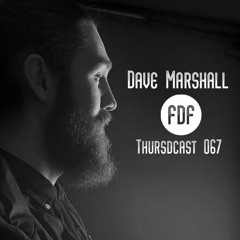 FDF - Thursdcast #067 (Dave Marshall)