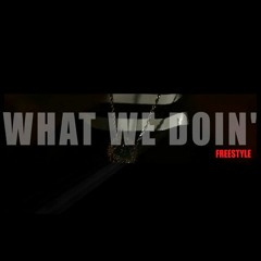 Skally - What We Doin (Freestyle)