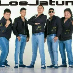 Los Jatun - Nadie que te quiera como yo