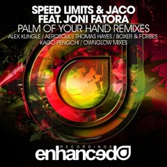 Speed Limits & Jaco feat. Joni Fatora - Palm Of Your Hand (Kago Pengchi Remix)