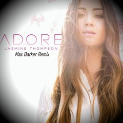 Jasmine Thompson - Adore (Max Barker Remix)