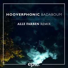 Hooverphonic - Badaboum (Alle Farben Remix)