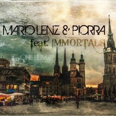 01. Mario Lenz & Piorra Feat. Immortals - One Heimat (Original Mix)