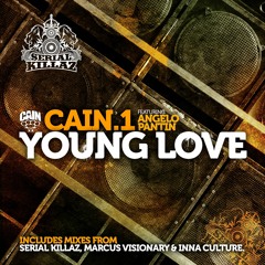 Cain.1 Ft. Angelo Pantin "Young Love" (Serial Killaz Remix)