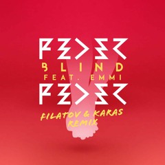 Feder ft Emmi - Blind (Filatov & Karas Remix)