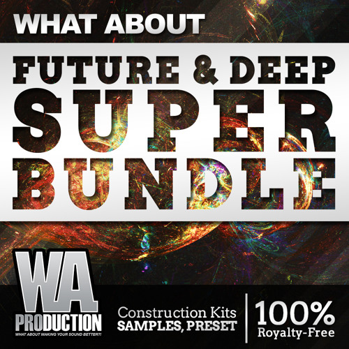 Stream Future & Deep Super Bundle [22 Construction Kits, 800+ Samples