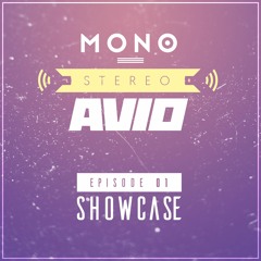MONO STEREO AVIO - E01: Showcase