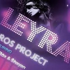 Bros Project - Leyra (The Perez Brothers & Dj PM X DedysetiawanRemix)