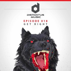 Distortus Podcast 018 - Get Right