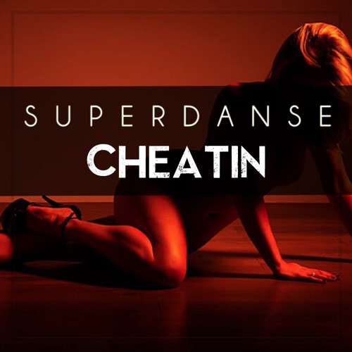 Superdanse - You ve Been (Cheatin) (Original Mix)