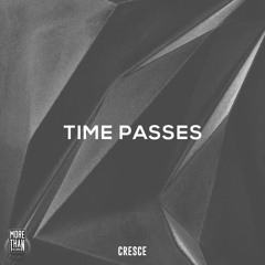 Cresce - Time Passes
