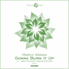 Marco Grandi - Gonna Burn It Up (Kaspar Kochker Remix)