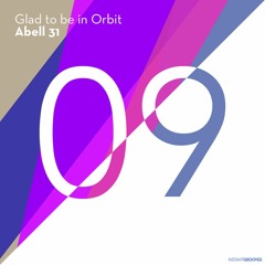 Glad to be in Orbit - Abell 31 (Original Mix) [FREE DOWNLOAD @ Instant Grooves]