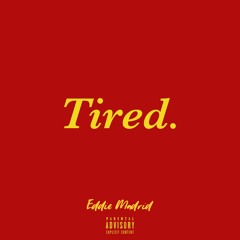 Tired (prod. Luke White)
