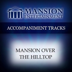 Mansion Over The Hilltop (Country Classics) - Vocal Demo
