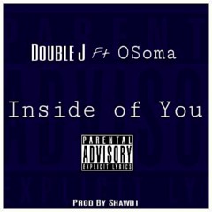 Double J - Inside Of You ft. Osoma  (Single)