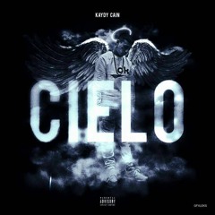 Kaydy Cain - Cielo (Prod. By Steve Lean)