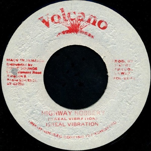 Israel Vibration "Highway Robbery" (Volcano)