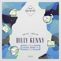 Track of the Day: Billy Kenny “Work Me” (Sacha Robotti Remix)