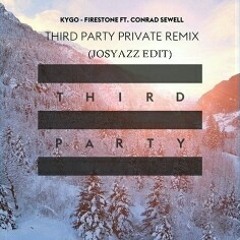 Kygo - Firestone (Third Party Remix) (Josyazz Edit)