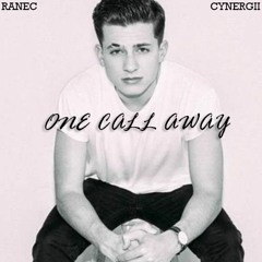 One Call Away - (Ranec & Cynergii Bootleg) [Buy = Free Download]