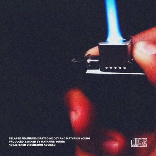 Relapse ft. Mathaius Young (Produced By Mathaius Young)