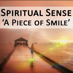 Spiritual Sense - A Place Of Smile For