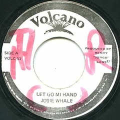 Josey Wales "Let Go Mi Hand" (Volcano)