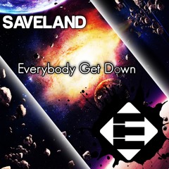 Saveland - Everybody get down (OUT NOW)[Available on iTunes]