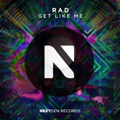 RAD - Get Like Me (Radio Edit)
