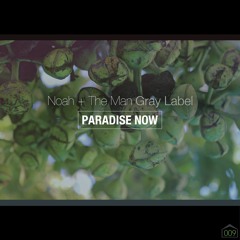 Paradise Now (Original Mix)- OUT NOW!