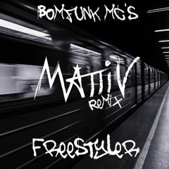 Bomfunk Mc's - Freestyler (Mattiv Remix)