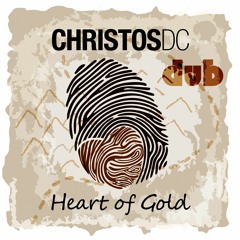 Christos DC feat. Tippy I - Heart Of Gold (I Grade Dub Mix)[2016] #FreeDownload